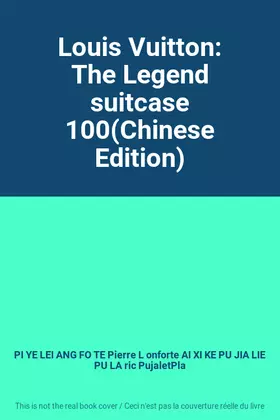 Couverture du produit · Louis Vuitton: The Legend suitcase 100(Chinese Edition)