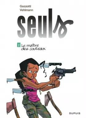 Couverture du produit · Seuls - tome 2 - Le maître des couteaux