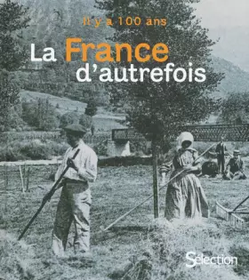 Couverture du produit · Il y a cent ans la France d'autrefois