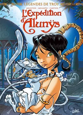 Couverture du produit · Légendes de Troy - Tome 1 - L'expédition d'Alunys