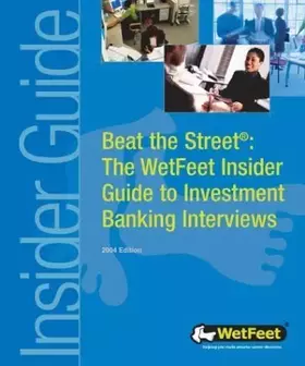 Couverture du produit · Beat the Street: The WetFeet Guide to Investment Banking Interviews (WetFeet Insider Guide)
