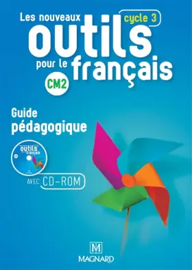 Couverture du produit · Les Nouveaux Outils pour le Français CM2 (2016) - Guide pédagogique avec CD-Rom