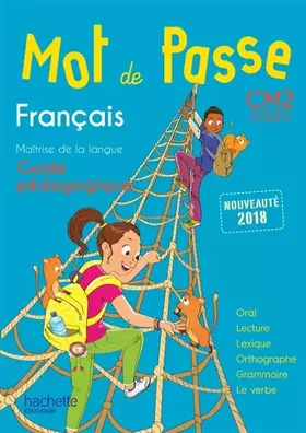 Couverture du produit · Mot de Passe Français CM2 - Guide pédagogique - Ed. 2018