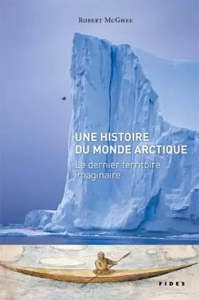 Couverture du produit · HISTOIRE DU MONDE ARCTIQUE A ECHELLE HUMAINE