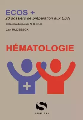 Couverture du produit · ECOS+ Hématologie: 20 dossiers de préparation aux EDN pour les étudiants en médecine