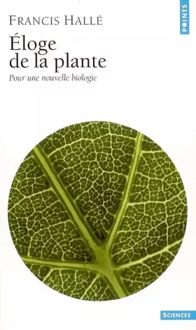 Couverture du produit · Eloge de la plante : Pour une nouvelle biologie