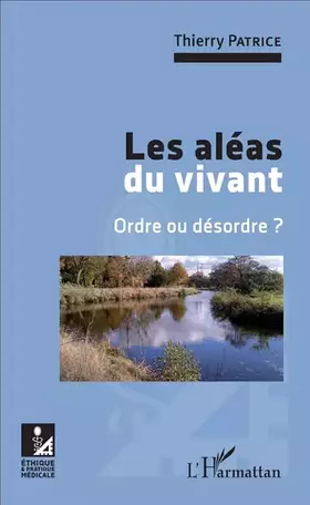Couverture du produit · Les aléas du vivant: Ordre ou désordre ?