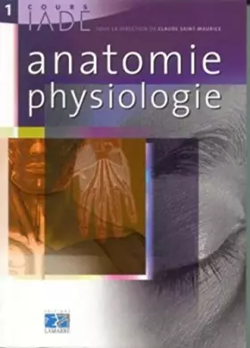 Couverture du produit · COURS IADE ANATOMIE-PHYSIOLOGIE TOME 1