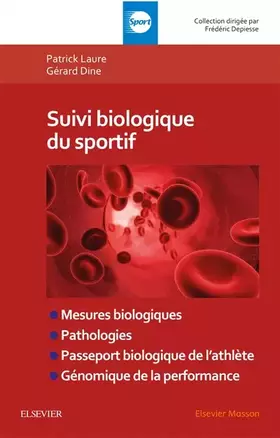 Couverture du produit · Suivi biologique du sportif: Mesures biologiques, pathologies, passeport biologique de l'athlète, génomique