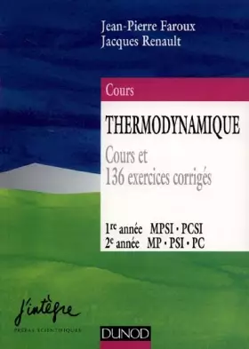 Couverture du produit · Thermodynamique : Cours et 136 exercices corrigés : 1re année MPSI, PCSI, 2e année MP, PSI, PC