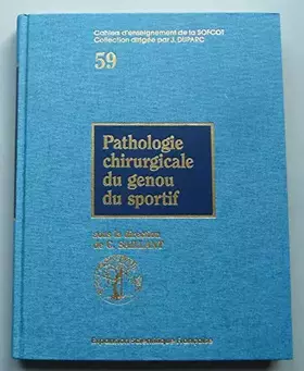 Couverture du produit · Pathologie Chirurgicale du Genou du Sportif (N°59)
