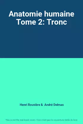 Couverture du produit · Anatomie humaine Tome 2: Tronc