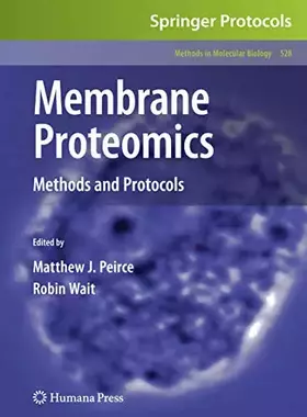 Couverture du produit · Membrane Proteomics: Methods and Protocols (Methods in Molecular Biology, 528)