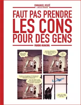 Couverture du produit · Faut pas prendre les cons pour des gens - tome 01