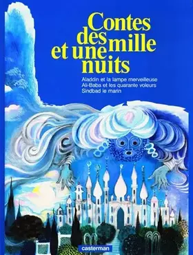 Couverture du produit · LES CONTES DES MILLE ET UNE NUITS : ALADIN ET LA LAMPE MERVEILLEUSE. ALI-BABA ET LES QUARANTE VOLEURS. SINDBAD LE MARIN