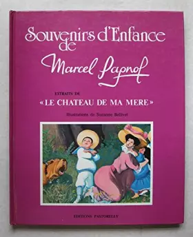 Couverture du produit · Souvenirs d'Enfance de Marcel Pagnol -Extraits de "Le Chateau de ma mère"