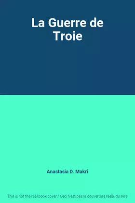 Couverture du produit · La Guerre de Troie