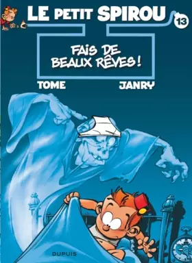 Couverture du produit · Le Petit Spirou, tome 13 : Fais de beaux rêves