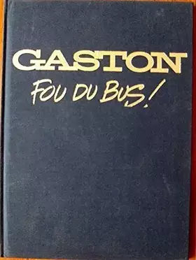 Couverture du produit · Gaston Fou du bus