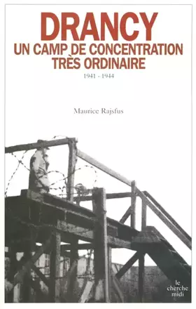 Couverture du produit · Drancy : Un camp de concentration très ordinaire (1941-1944)