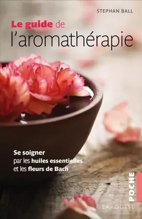 Couverture du produit · Le guide de l'aromathérapie