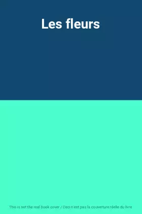 Couverture du produit · Les fleurs