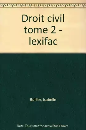 Couverture du produit · Droit civil. Biens et obligations, tome 2