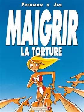 Couverture du produit · Maigrir, La Torture - Maigrir, Le Supplice