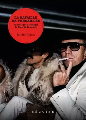 Couverture du produit · La Bataille de Versailles – La nuit qui a changé la face de la mode