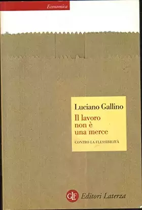 Couverture du produit · Il lavoro non è una merce. Contro la flessibilità