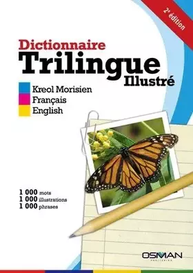 Couverture du produit · Dictionnaire Trilingue Illustre Kreol Morisien /Francais/English