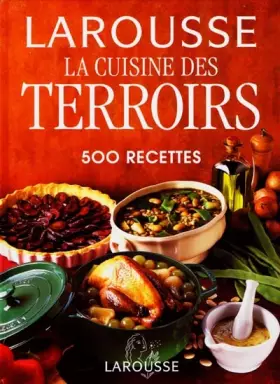 Couverture du produit · La Cuisine des Terroirs. 500 recettes