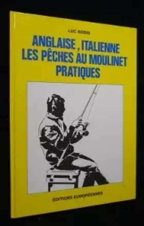 Couverture du produit · Anglaise, italienne, les pêches au moulinet, pratiques