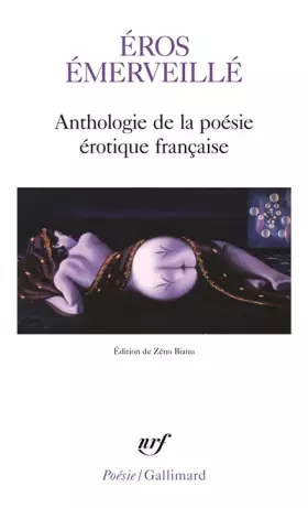 Couverture du produit · Éros émerveillé: Anthologie de la poésie érotique française