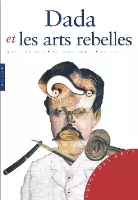 Couverture du produit · Dada et les arts rebelles