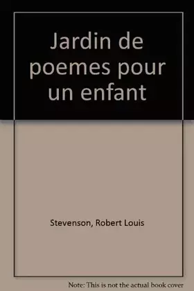 Couverture du produit · A CHILD'S GARDEN OF VERSES . JARDIN DE POEMES POUR UN ENFANT
