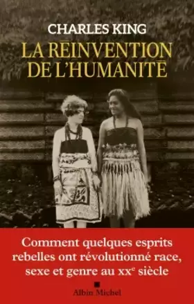 Couverture du produit · La Réinvention de l'humanité: Comment quelques esprits rebelles ont révolutionné race, sexe et genre au XXe siècle