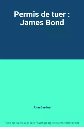 Couverture du produit · Permis de tuer : James Bond
