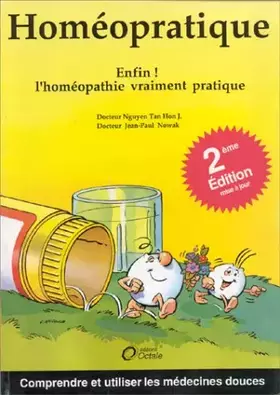 Couverture du produit · Homéopratique : Enfin ! l'homéopathie vraiment pratique comprendre et utiliser les médecines douces