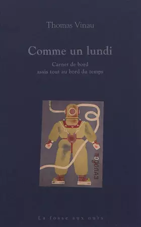 Couverture du produit · Comme un lundi: Carnet de bord assis tout au bord du temps