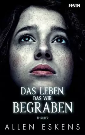 Couverture du produit · Das Leben, das wir begraben: Thriller