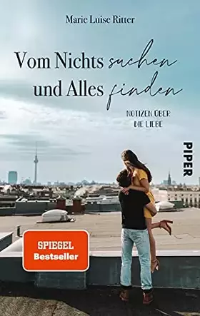 Couverture du produit · Vom Nichts suchen und Alles finden: Notizen über die Liebe (Tinder Stories, Band 2)
