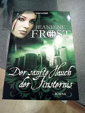 Couverture du produit · Der sanfte Hauch der Finsternis: Roman - Cat & Bones 4: Roman. Deutsche Erstausgabe