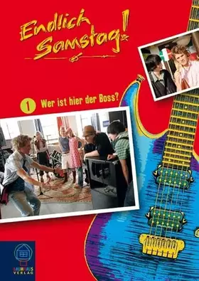Couverture du produit · Endlich Samstag! - Band 1: Wer ist hier der Boss?