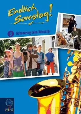 Couverture du produit · Endlich Samstag! - Band 3: Zickenkrieg beim Videoclip