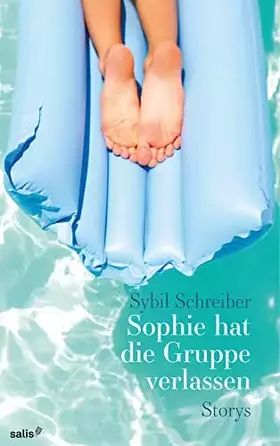 Couverture du produit · Sophie hat die Gruppe verlassen: Storys