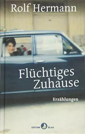 Couverture du produit · Flüchtiges Zuhause: Erzählungen (EDITION BLAU)