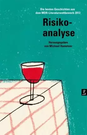 Couverture du produit · Risikoanalyse: Die besten Geschichten aus dem MDR-Literaturwettbewerb 2013