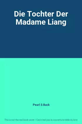 Couverture du produit · Die Tochter Der Madame Liang