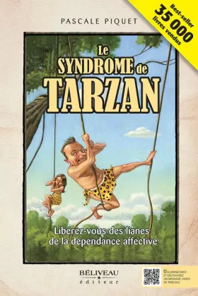 Couverture du produit · Le syndrome de Tarzan - Libérez-vous des lianes de la dépendance affective